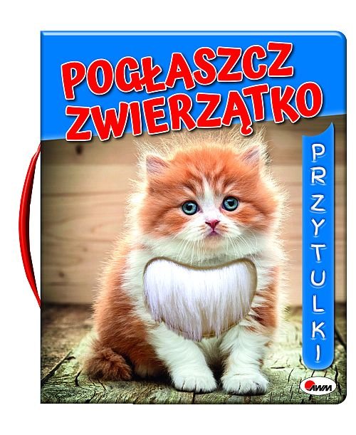 Image of Pogłaszcz zwierzatko Przytulki