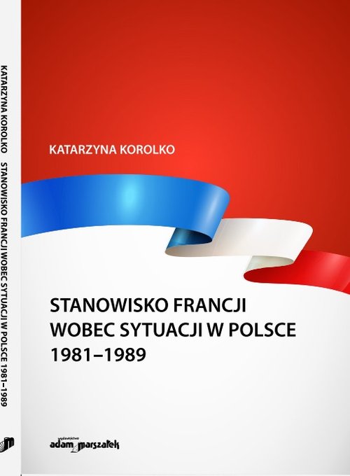 Image of Stanowisko Francji wobec sytuacji w Polsce 1981-1989