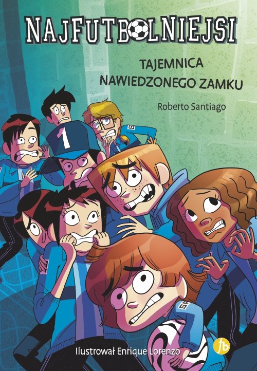 Image of Najfutbolniejsi 6 Tajemnica nawiedzonego zamku