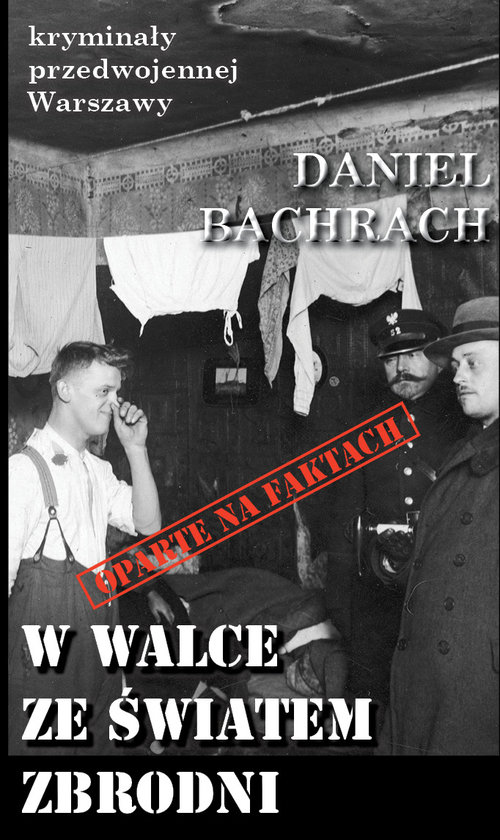 Image of W walce ze światem zbrodni Sensacyjne pamiętniki byłego aspiranta...