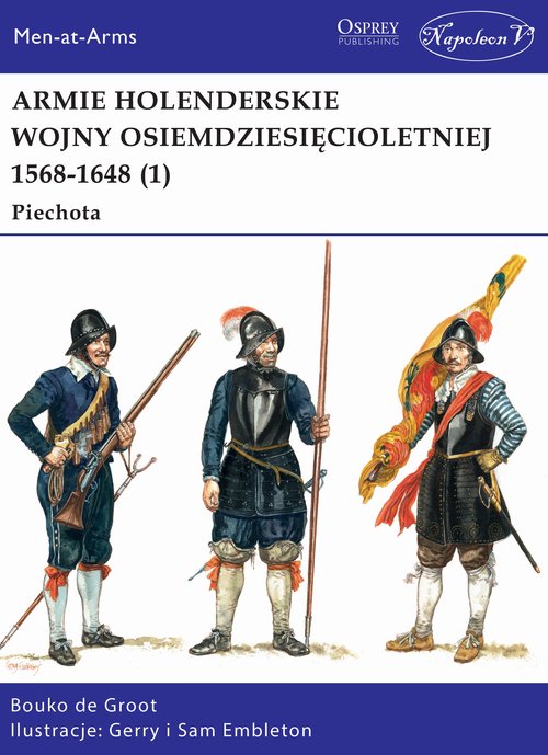 Image of Armie holenderskie wojny osiemdziesięcioletniej 1568-1648 (1) Piechota