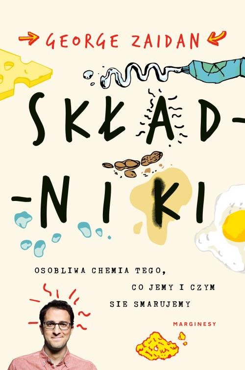 Image of Składniki Osobliwa chemia tego, co jemy i czym się smarujemy