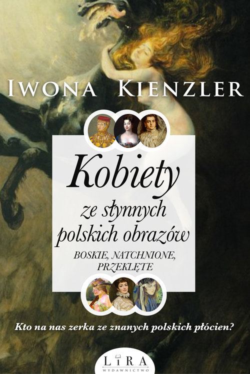 Image of Kobiety ze słynnych polskich obrazów. Boskie, natchnione, przeklęte
