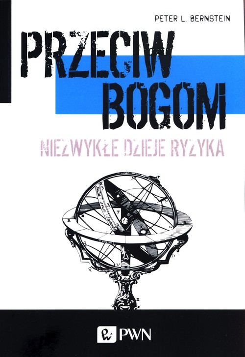 Image of Przeciw bogom Niezwykłe dzieje ryzyka