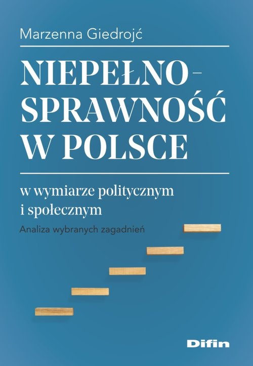 Image of Niepełnosprawność w Polsce w wymiarze politycznym i społecznym Analiza wybranych zagadnień