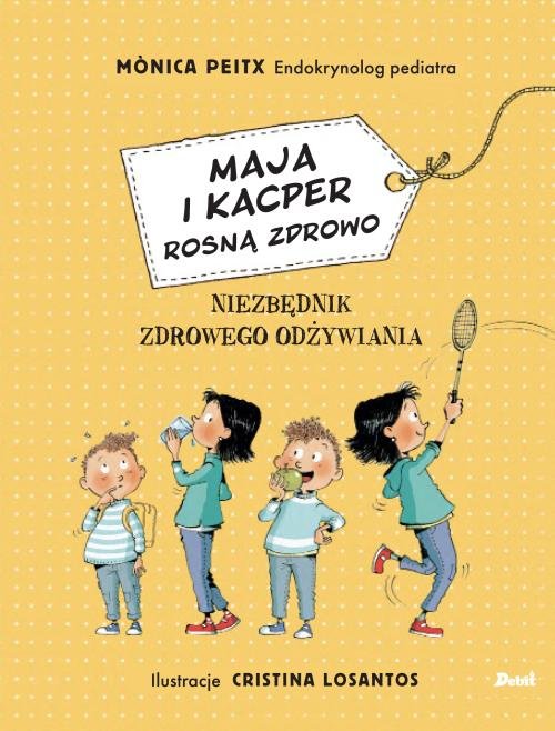 Image of Maja i Kacper rosną zdrowo Niezbędnik zdrowego odżywiania