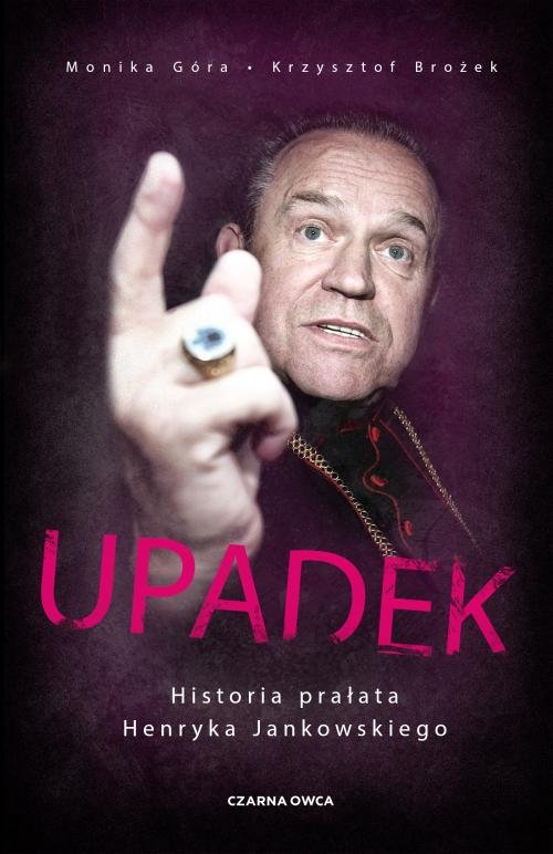 Image of Upadek Historia prałata Henryka Jankowskiego