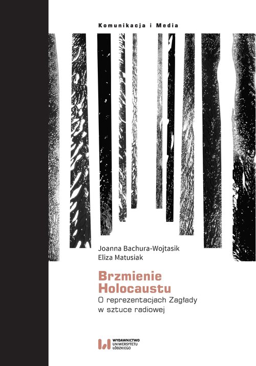 Image of Brzmienie Holokaustu O reprezentacjach Zagłady w sztuce radiowej