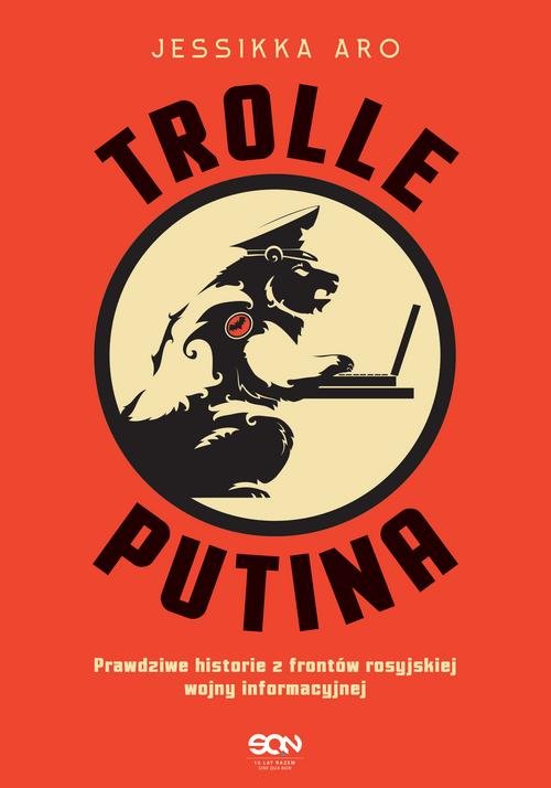 Image of Trolle Putina Prawdziwe historie z frontów rosyjskiej wojny informacyjnej