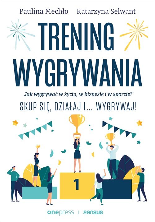 Image of Trening wygrywania Jak wygrywać w życiu, w biznesie i w sporcie?