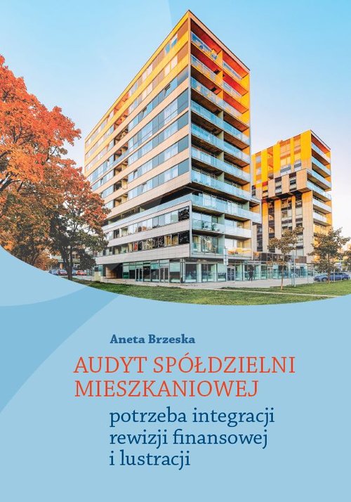 Image of Audyt spółdzielni mieszkaniowej potrzeba integracji rewizji finansowej i lustracji