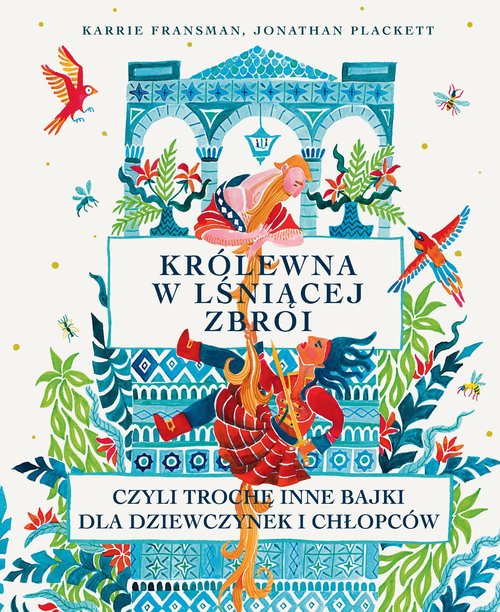 Image of Królewna w lśniącej zbroi czyli trochę inne bajki dla dziewczynek i chłopców