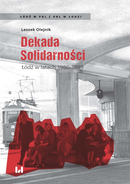Image of Dekada Solidarności Łódź w latach 1980-1989