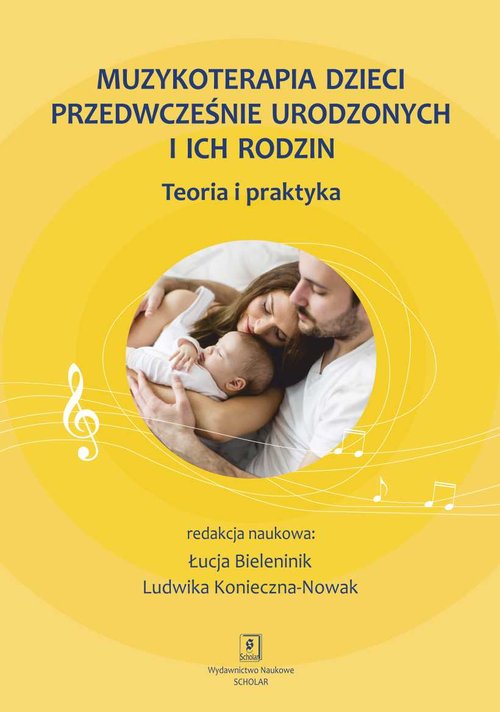 Image of Muzykoterapia dzieci przedwcześnie urodzonych i ich rodzin Teoria i praktyka