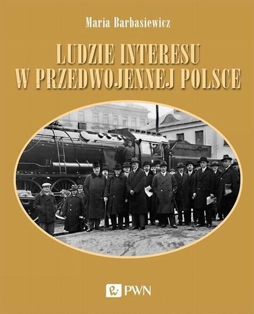 Image of Ludzie interesu w przedwojennej Polsce
