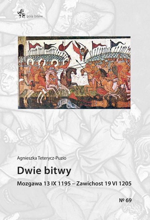 Image of Dwie bitwy Mozgawa 13 IX 1195 – Zawichost 19 VI 1205
