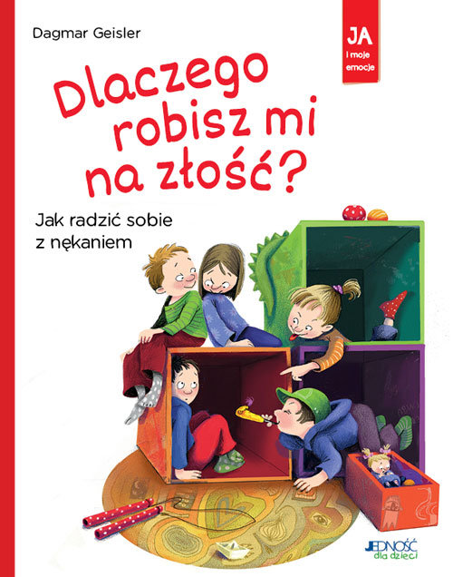 Image of Dlaczego robisz mi na złość? Jak radzić sobie z nękaniem