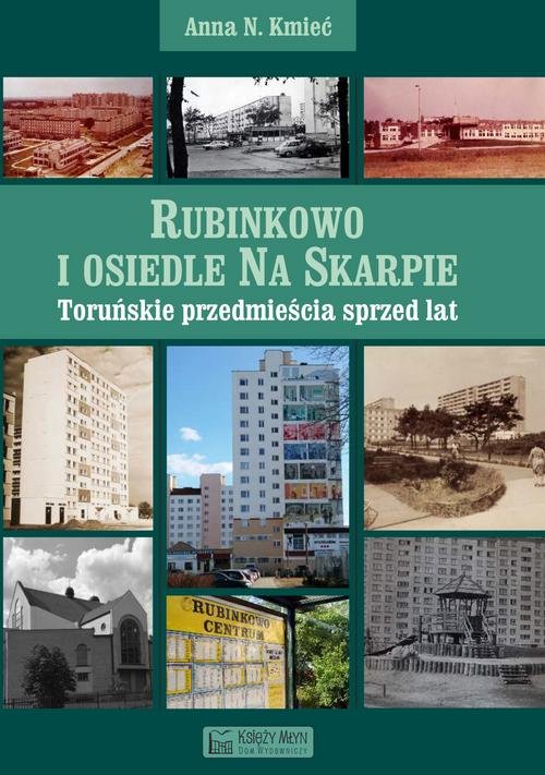 Image of Rubinkowo i osiedle Na Skarpie Toruńskie przedmieścia sprzed lat