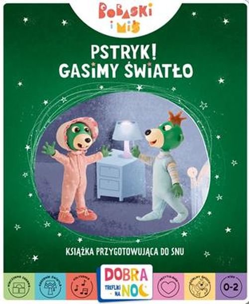 Image of Pstryk Gasimy światło Bobaski i miś Książka przygotowująca do snu