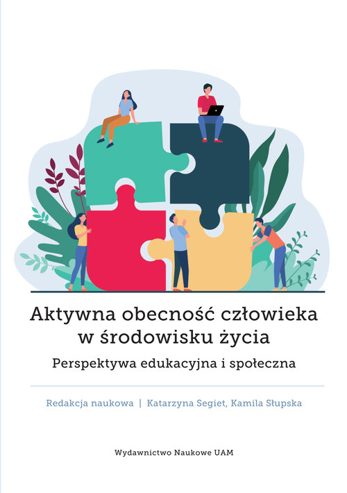 Image of Aktywna obecność człowieka w środowisku życia Perspektywa edukacyjna i społeczna