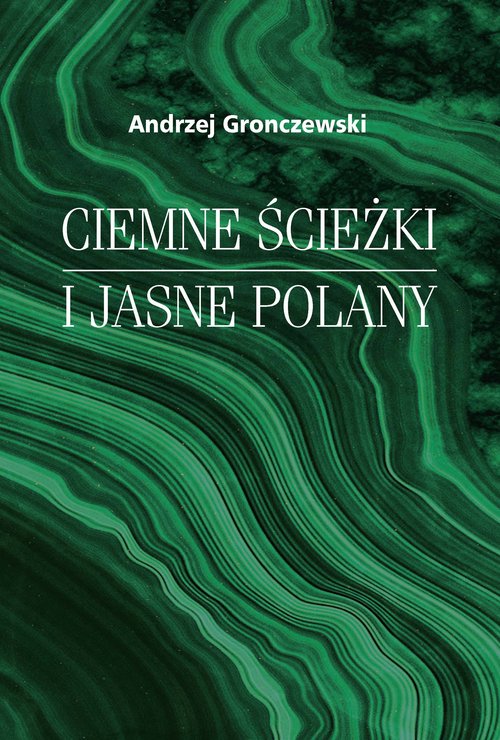 Image of Ciemne ścieżki i jasne polany