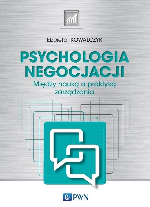 Image of Psychologia negocjacji Między nauką a praktyką zarządzania