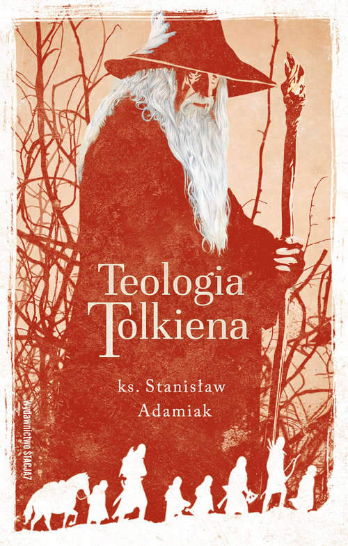 Image of Teologia Tolkiena Chrześcijańskie Credo ukryte w losach Śródziemia