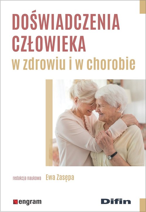 Image of Doświadczenia człowieka w zdrowiu i w chorobie