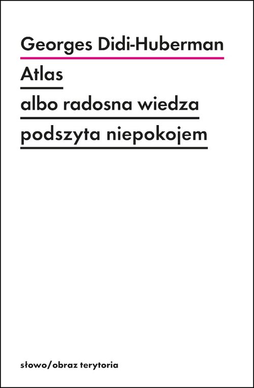 Image of Atlas albo radosna wiedza podszyta niepokojem