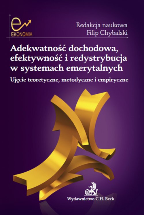 Image of Adekwatność dochodowa efektywność i redystrybucja w systemach emerytalnych