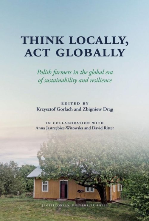 Image of Think Locally Act Globally Polish farmers in the global era of sustainability and resilience