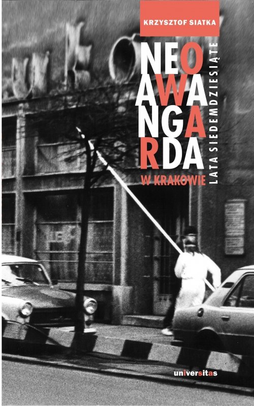Image of Neoawangarda w Krakowie Lata siedemdziesiąte