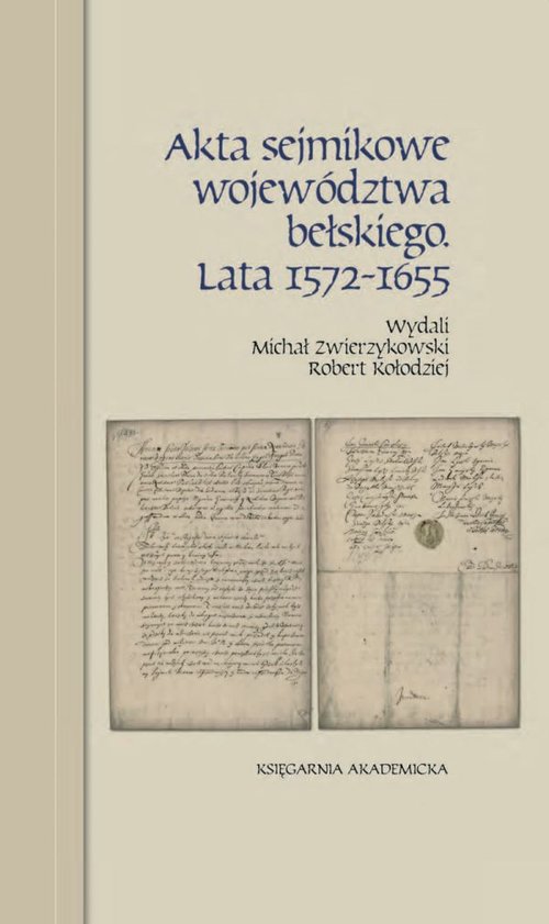 Image of Akta sejmikowe województwa bełskiego. Lata 1572-1655