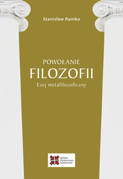 Image of Powołanie filozofii Esej metafilozoficzny