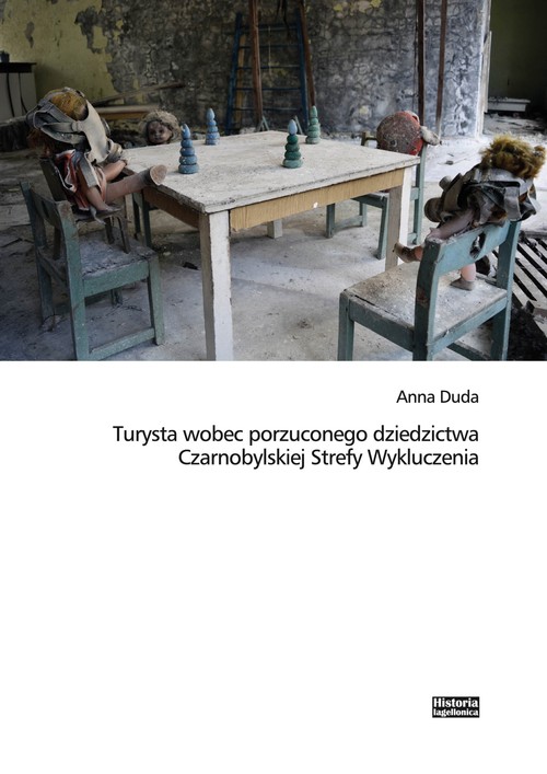 Image of Turysta wobec porzuconego dziedzictwa Czarnobylskiej Strefy Wykluczenia