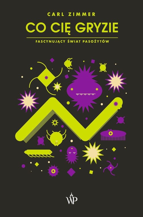 Image of Co cię gryzie Fascynujący świat pasożytów