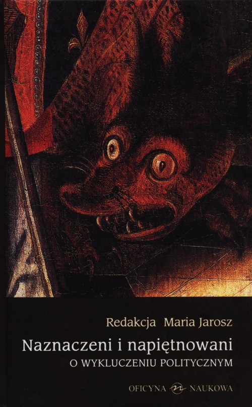 Image of Naznaczeni i napiętnowani O wykluczeniu politycznym