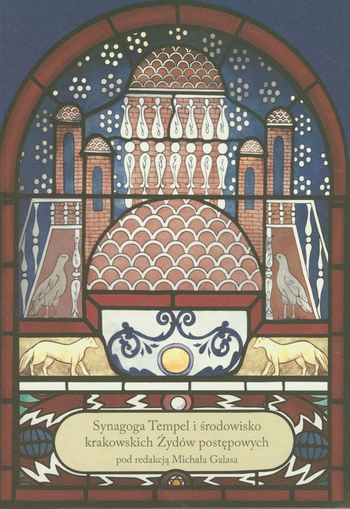 Image of Synagoga Tempel i środowisko krakowskich Żydów postępowych Tom 1