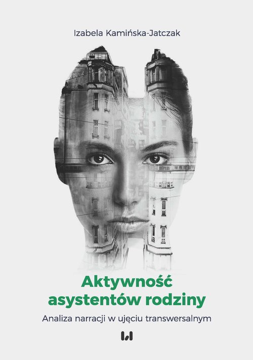 Image of Aktywność asystentów rodziny Analiza narracji w ujęciu transwersalnym