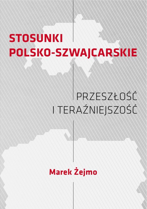 Image of Stosunki polsko-szwajcarskie Przeszłość i teraźniejszość
