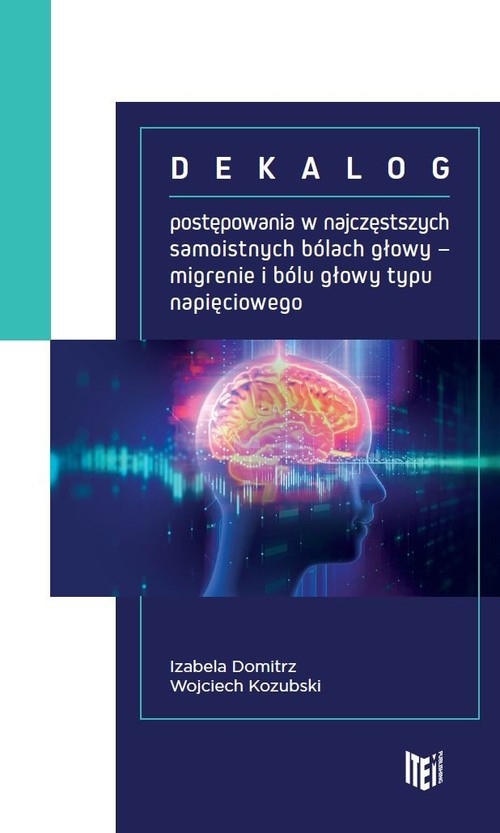 Image of Dekalog postępowania w najczęstszych samoistnych bólach głowy