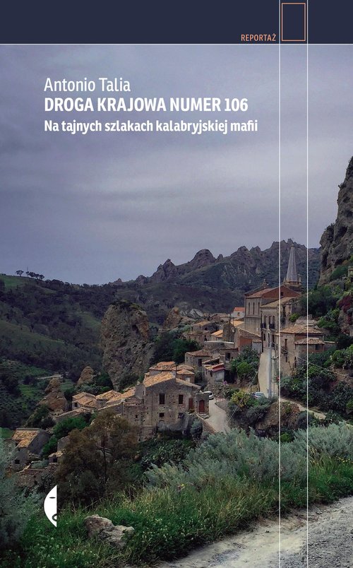 Image of Droga krajowa numer 106 Na tajnych szlakach kalabryjskiej mafii