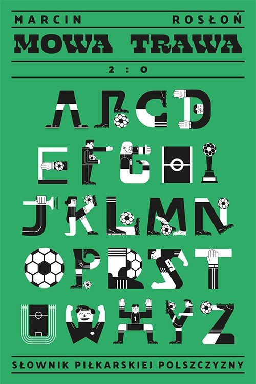 Image of Mowa trawa 2:0 Słownik piłkarskiej polszczyzny