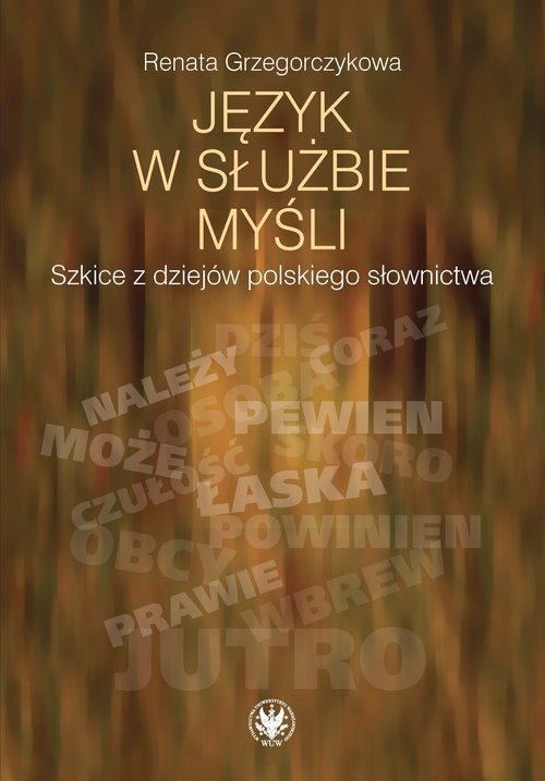 Image of Język w służbie myśli Szkice z dziejów polskiego słownictwa