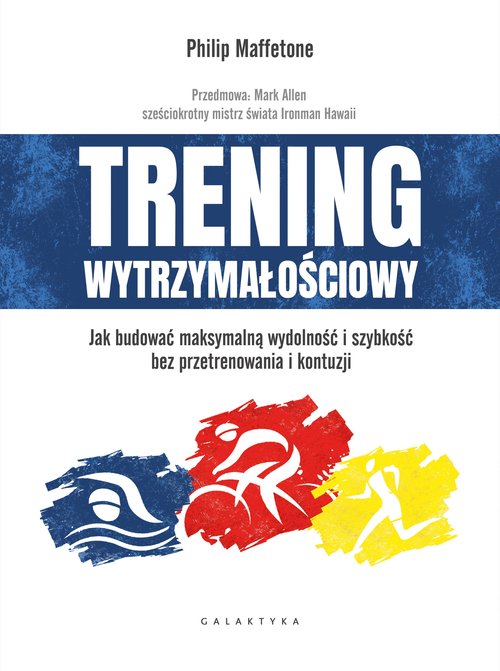Image of Trening wytrzymałościowy Jak budować maksymalną wydolność i szybkość bez przetrenowania i kontuzji
