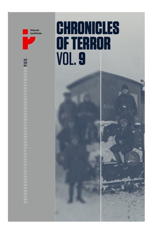 Image of Chronicles of Terror volume 9 Soviet repression in Poland’s Eastern Borderlands 1939-1941