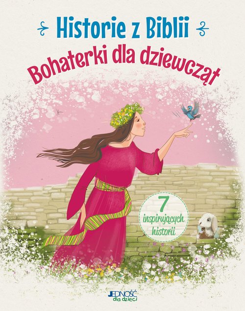 Image of Historie z Biblii Bohaterki dla dziewcząt 7 inspirujących historii