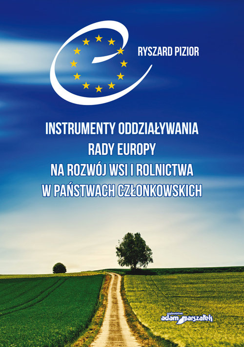 Image of Instrumenty oddziaływania Rady Europy na rozwój wsi i rolnictwa w państwach członkowskich