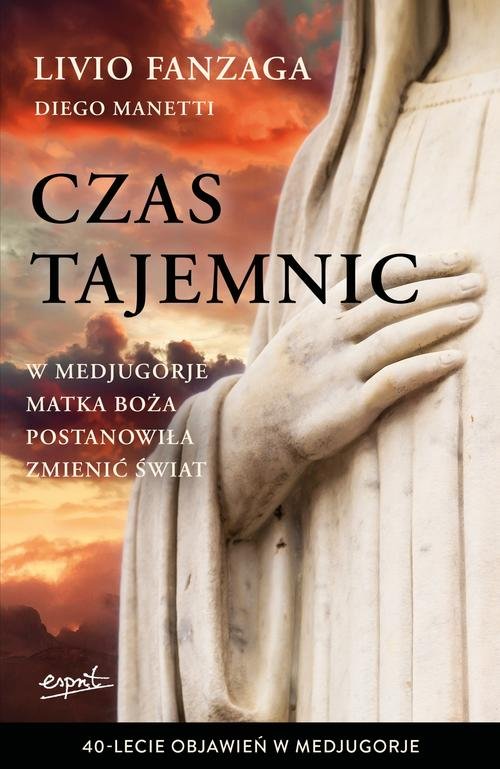 Image of Czas tajemnic W Medjugorje Matka Boża postanowiła zmienić świat