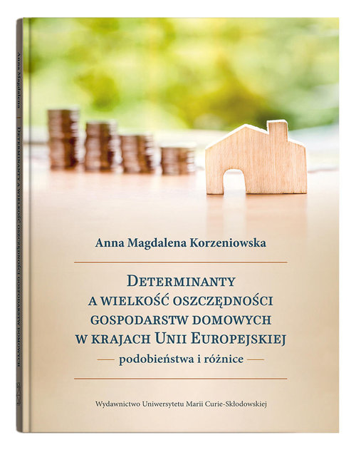 Image of Determinanty a wielkość oszczędności gospodarstw domowych w krajach Unii Europejskiej podobieństwa i różnice